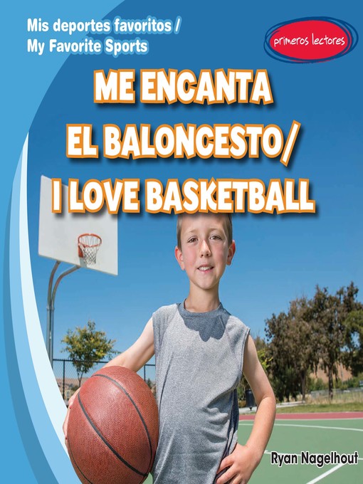 Title details for Me encanta el baloncesto (I Love Basketball) by Ryan Nagelhout - Available